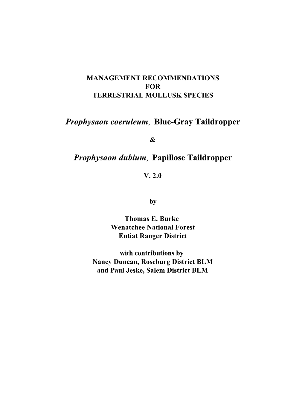 TAILDROPPERS, Prophysaon Coeruleum & Dubium