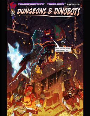 Dungeons and Dinobots a Transformers: Shattered Glass Story