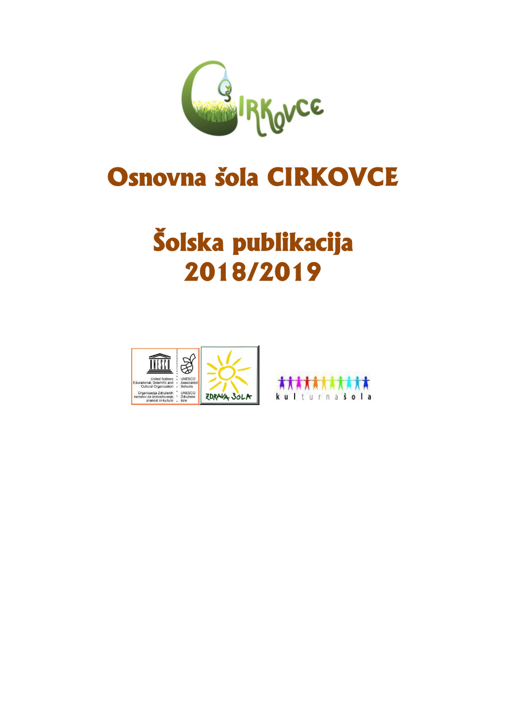 Osnovna Šola CIRKOVCE Šolska Publikacija 2018/2019