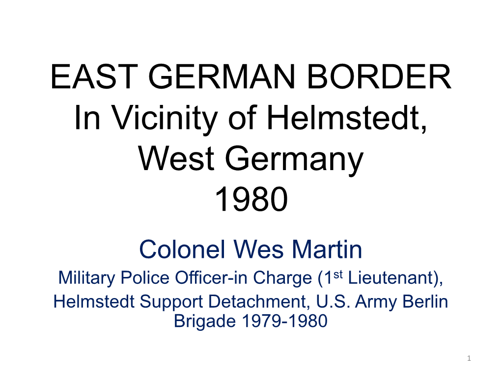 EAST GERMAN BORDER in Vicinity of Helmstedt, West Germany