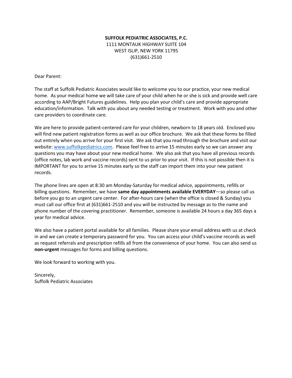 SUFFOLK PEDIATRIC ASSOCIATES, P.C. 1111 MONTAUK HIGHWAY SUITE 104 WEST ISLIP, NEW YORK 11795 (631)661-2510 Dear Parent: the Staf