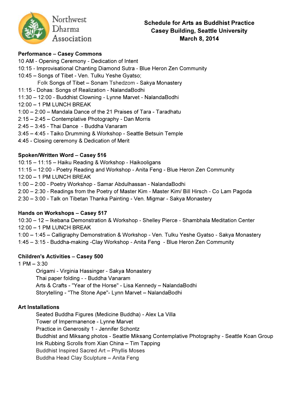 Schedule for Arts As Buddhist Practice Casey Building, Seattle University March 8, 2014