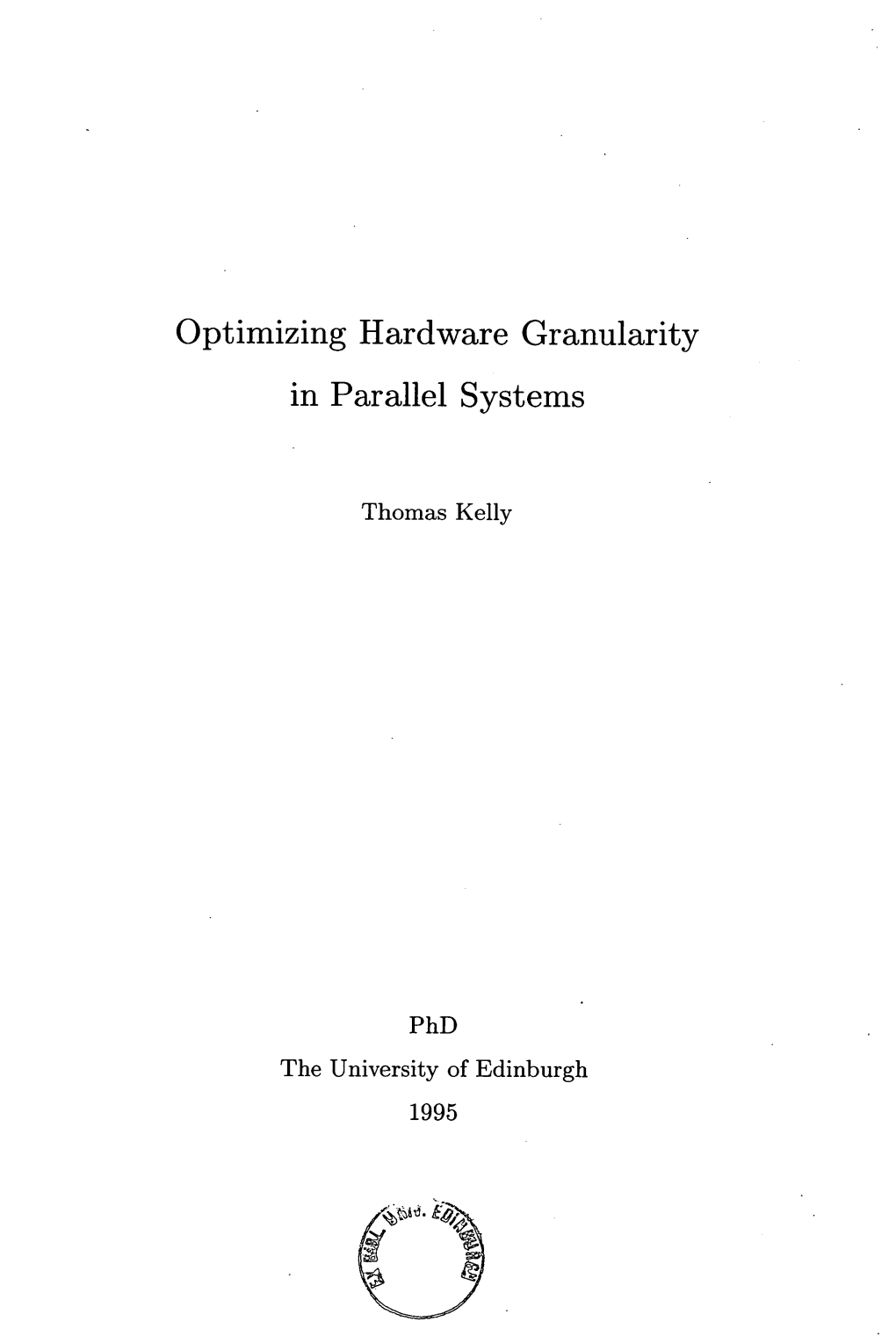 Optimizing Hardware Granularity in Parallel Systems