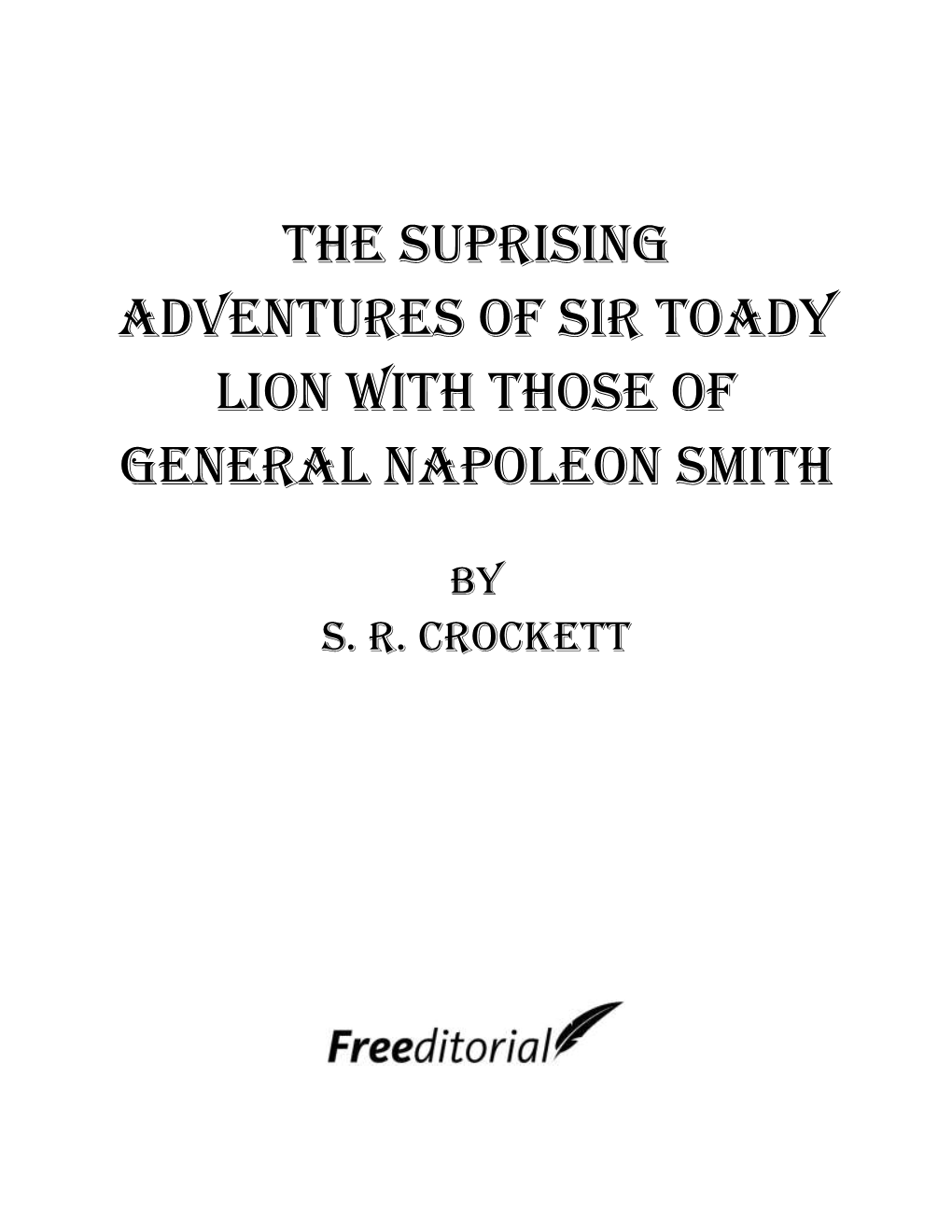 The Suprising Adventures of Sir Toady Lion with Those of General Napoleon Smith