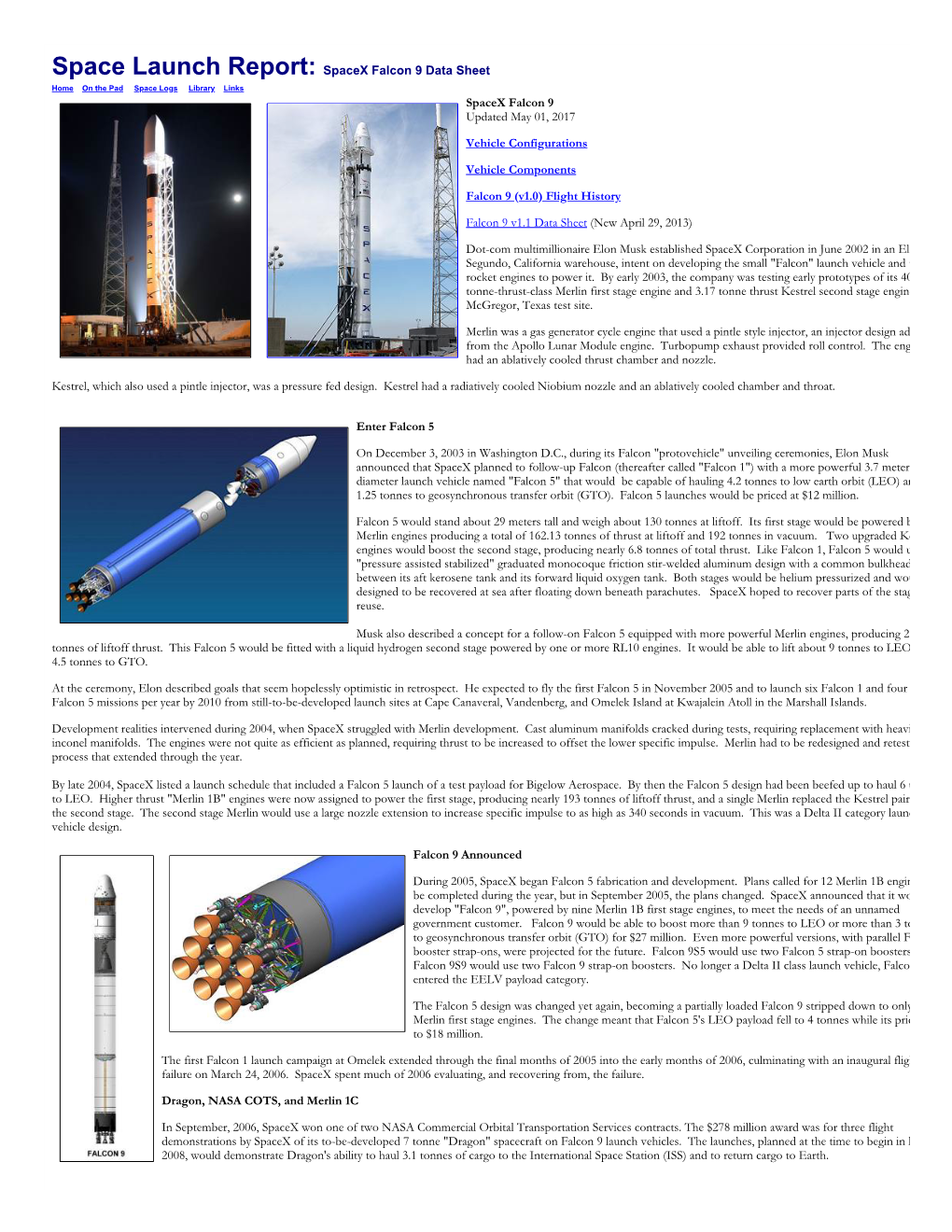 Spacex Falcon 9 Data Sheet Home on the Pad Space Logs Library Links Spacex Falcon 9 Updated May 01, 2017