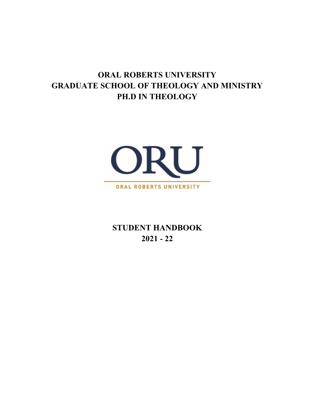 Oral Roberts University Graduate School of Theology and Ministry Ph.D in Theology Student Handbook 2021