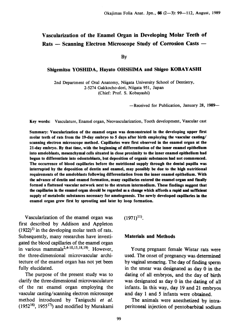 Vascularization of the Enamel Organ Was First Described By