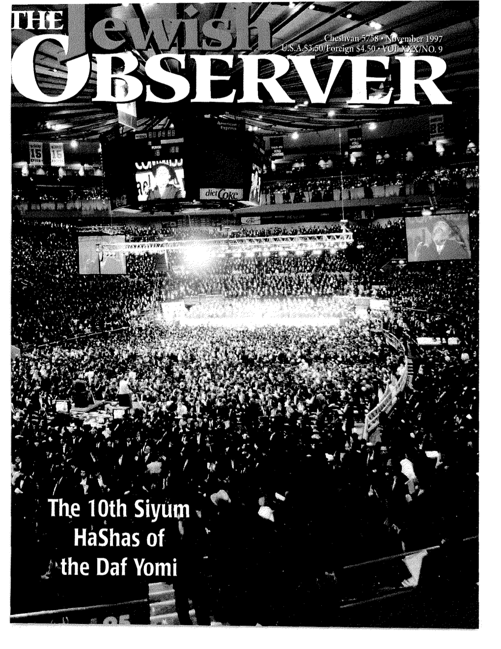 Siyum Hashas of J:!::(I 1111 Idaf Yomi in Madison Square Garden, the Nassau Coliseum, Or in Any