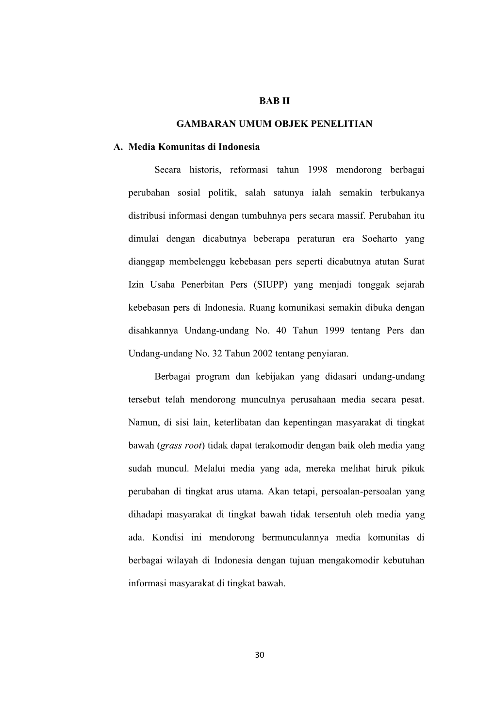 BAB II GAMBARAN UMUM OBJEK PENELITIAN A. Media Komunitas Di Indonesia Secara Historis, Reformasi Tahun 1998 Mendorong Berbagai