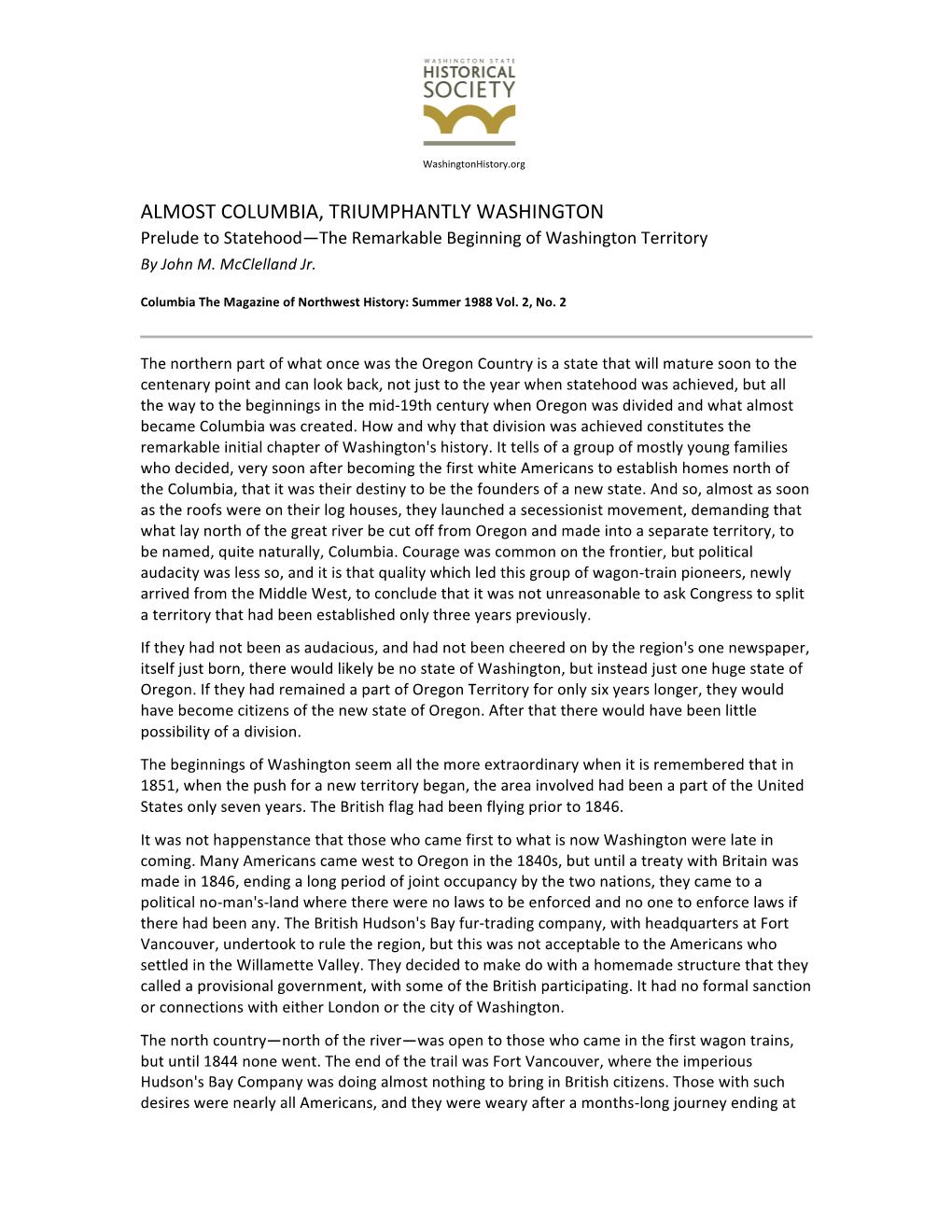 ALMOST COLUMBIA, TRIUMPHANTLY WASHINGTON Prelude to Statehood—The Remarkable Beginning of Washington Territory by John M