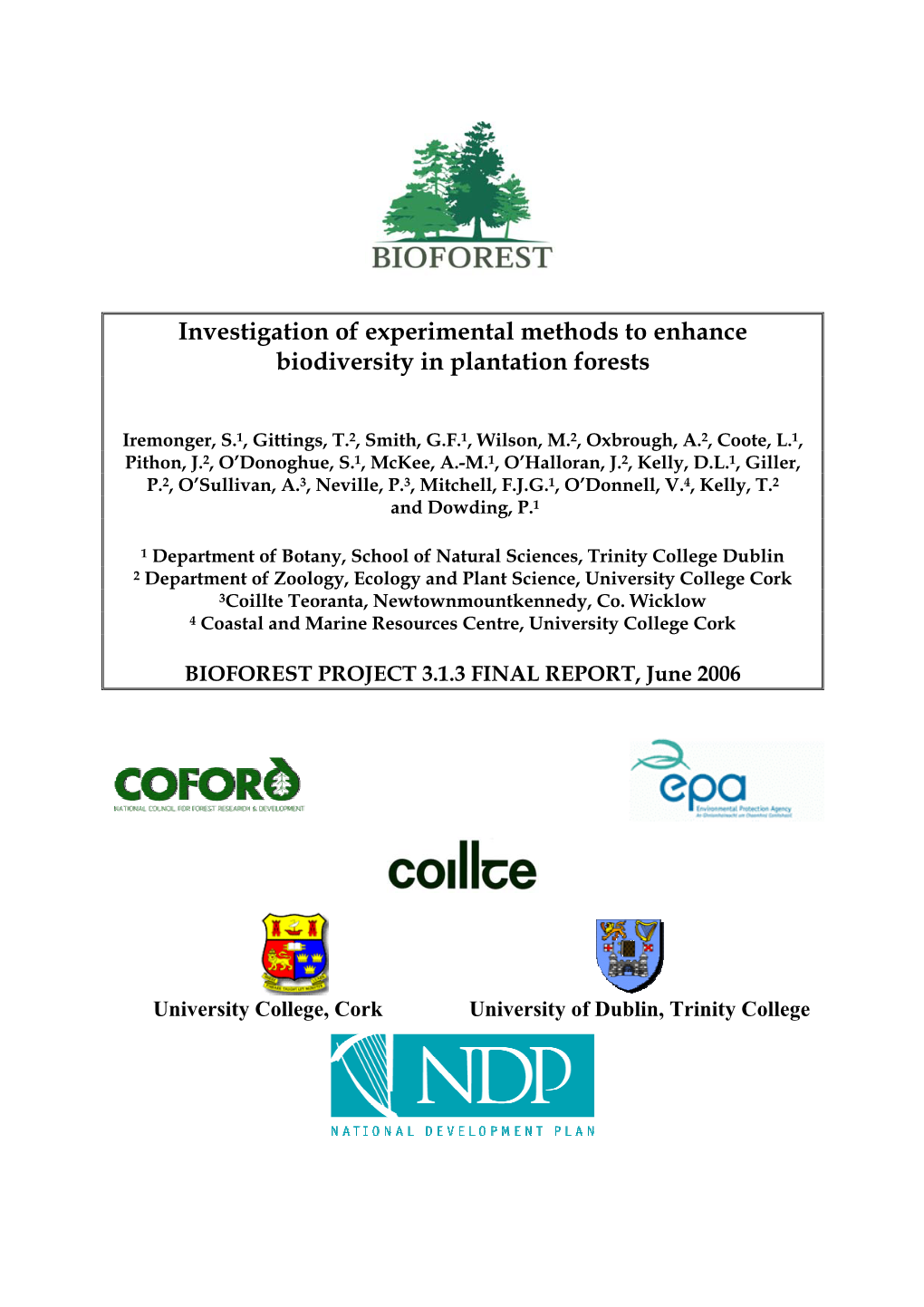Investigation of Experimental Methods to Enhance Biodiversity in Plantation Forests