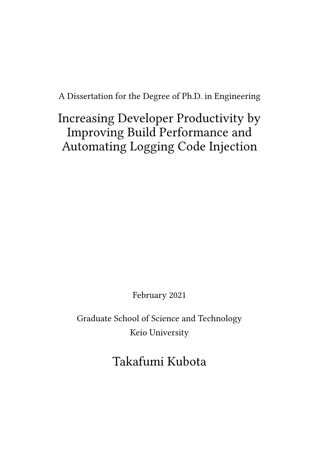 Increasing Developer Productivity by Improving Build Performance and Automating Logging Code Injection