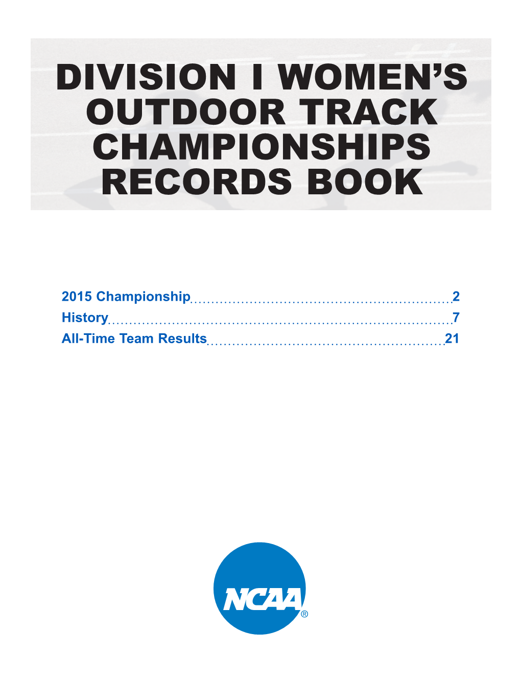 Division I Women's Outdoor Track Championships Records Book