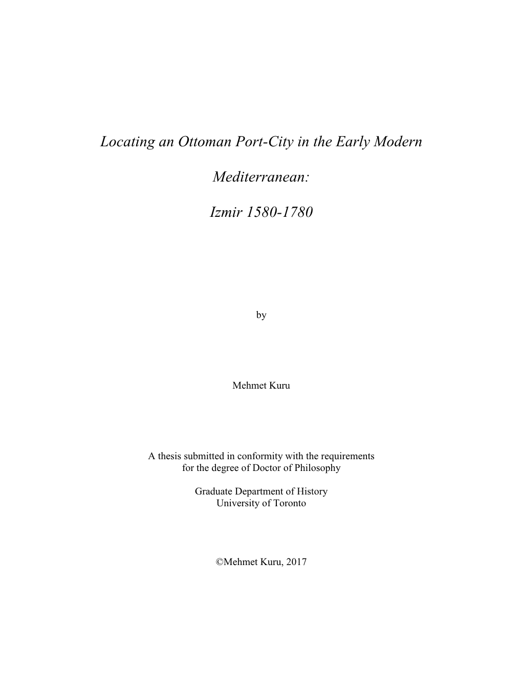 Locating an Ottoman Port-City in the Early Modern Mediterranean: Izmir 1580-1780