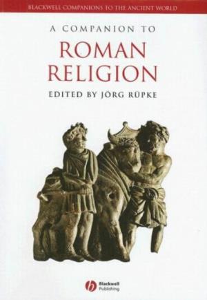 Approaching Roman Religion: the Case for Wissenschaftsgeschichte 10 C