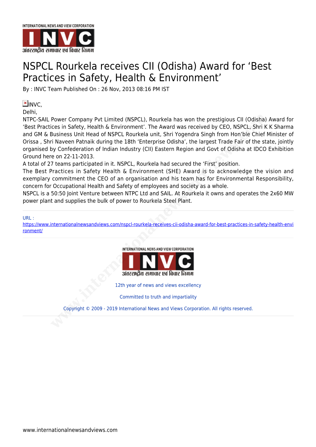 NSPCL Rourkela Receives CII (Odisha) Award for ‘Best Practices in Safety, Health & Environment’ by : INVC Team Published on : 26 Nov, 2013 08:16 PM IST