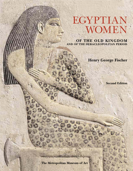 Egyptian Women of the Old Kingdom, and of the Heracleopolitan Period