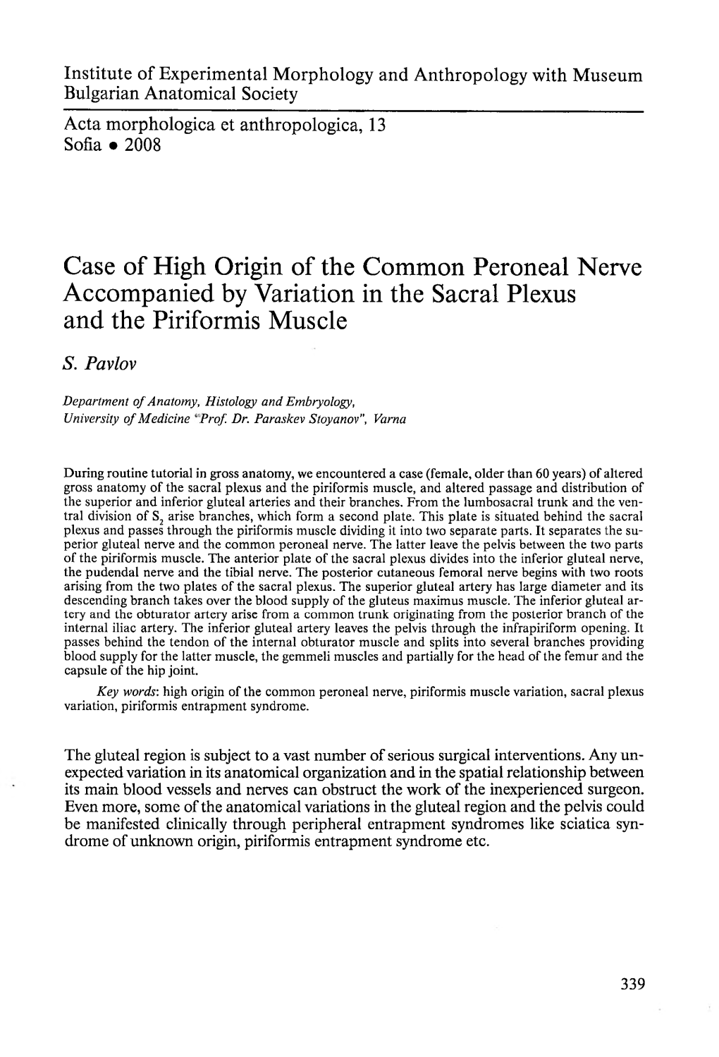 Case of High Origin of the Common Peroneal Nerve Accompanied by Variation in the Sacral Plexus and the Piriformis Muscle