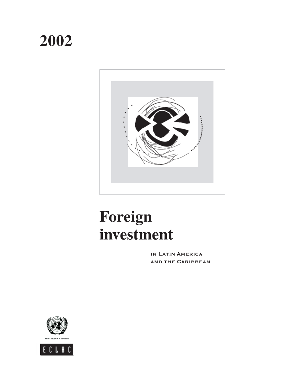 Foreign Investment in Latin America and the Caribbean, 2001 3 2002