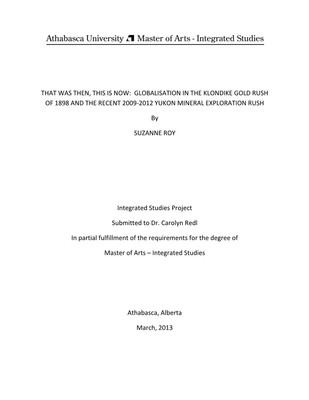 Globalisation in the Klondike Gold Rush of 1898 and the Recent 2009-2012 Yukon Mineral Exploration Rush