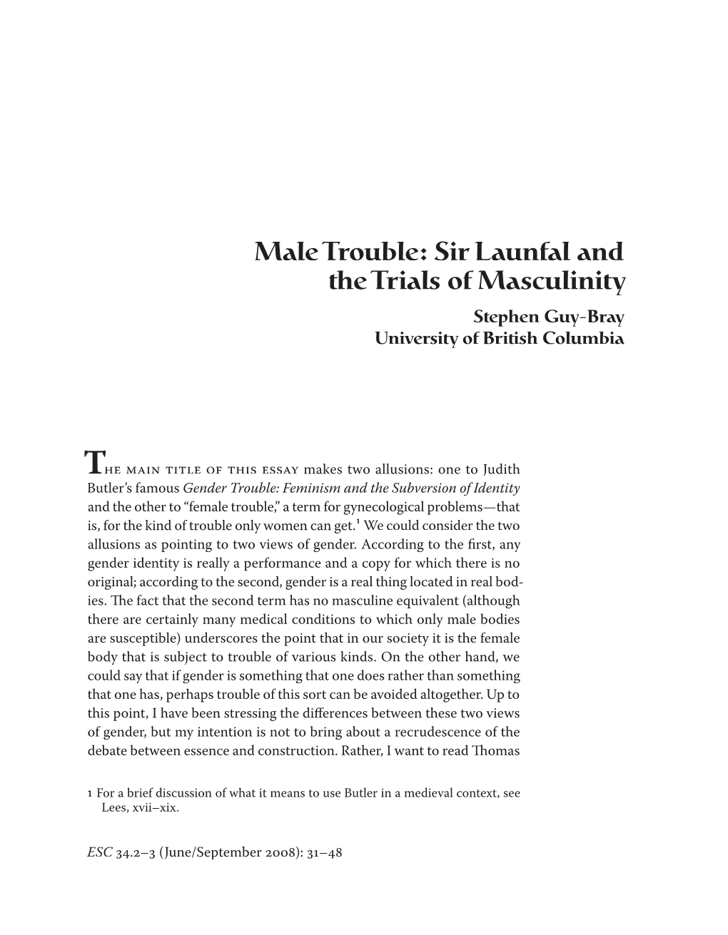 Male Trouble: Sir Launfal and the Trials of Masculinity Stephen Guy-Bray University of British Columbia