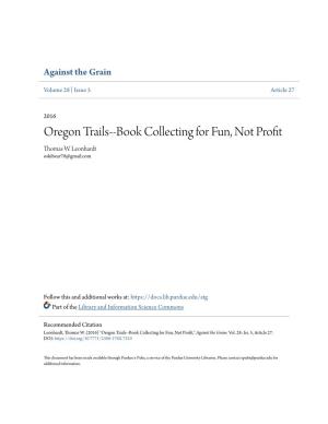 Oregon Trails--Book Collecting for Fun, Not Profit Thomas W