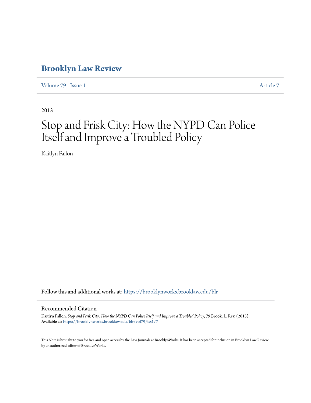 Stop and Frisk City: How the NYPD Can Police Itself and Improve a Troubled Policy Kaitlyn Fallon