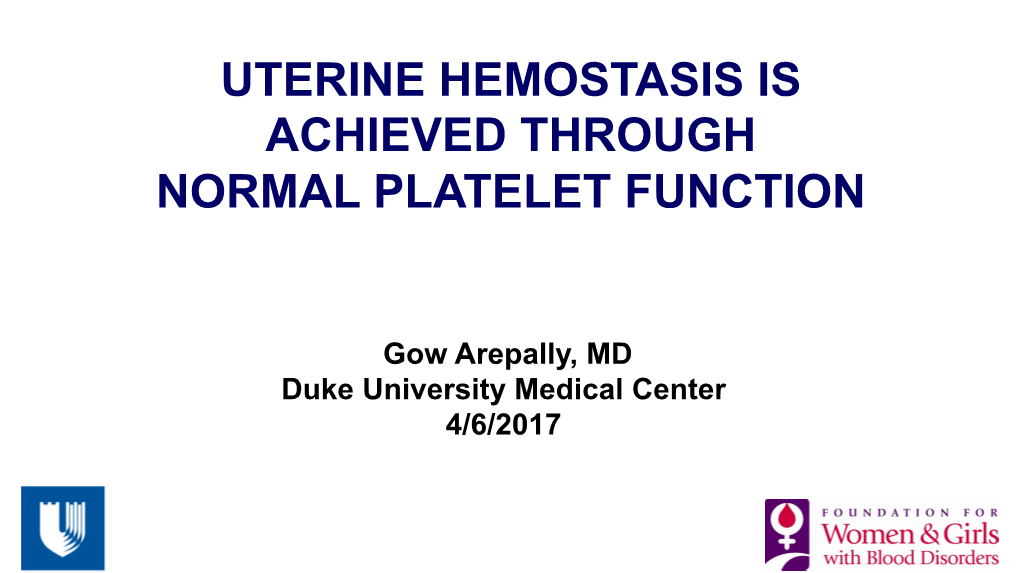 Uterine Hemostasis Is Achieved Through Normal Platelet Function