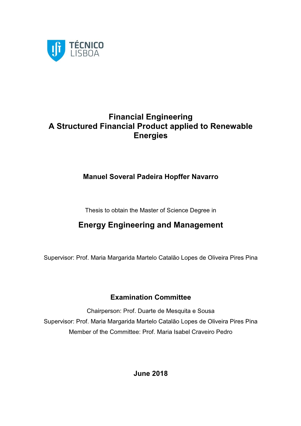 Financial Engineering a Structured Financial Product Applied to Renewable Energies