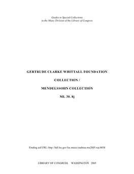 Gertrude Clarke Whittall Foundation Collection / Mendelssohn Collection