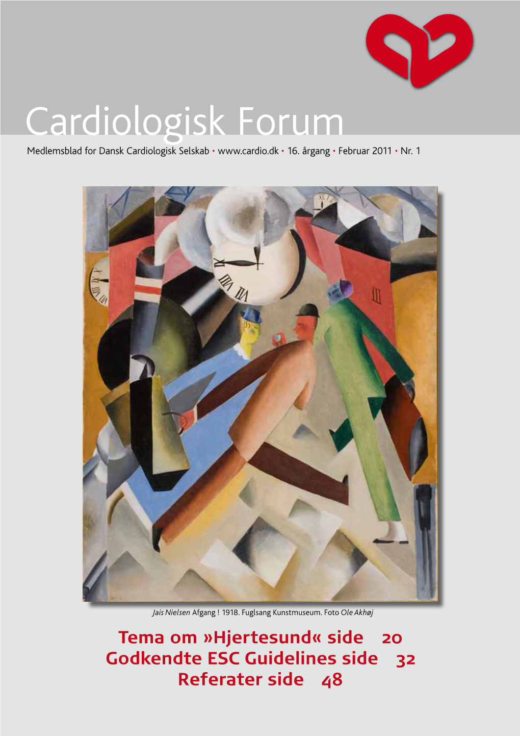 Cardiologisk Forum Medlemsblad for Dansk Cardiologisk Selskab • • 16
