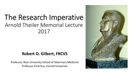 The Research Imperative Arnold Theiler Memorial Lecture 2017