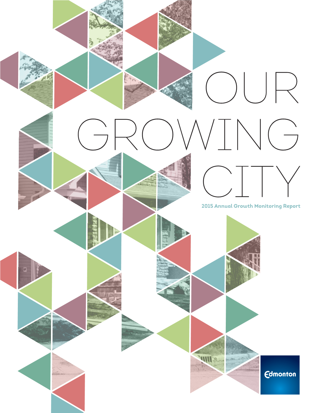 2015 Growth Monitoring Report: Our Growing City