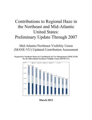 Contributions to Regional Haze in the Northeast and Mid-Atlantic United States: Preliminary Update Through 2007