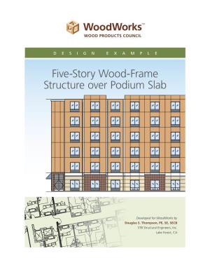 Woodworks: Five-Story Wood-Frame Structure Over Podium Slab