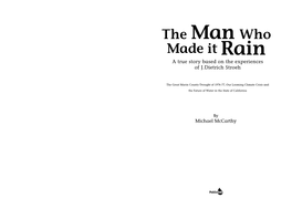 The Man Who Made It Rain a True Story Based on the Experiences of J.Dietrich Stroeh