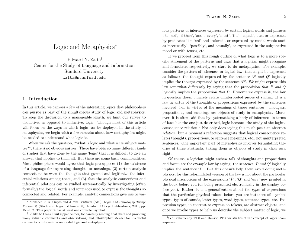 Logic and Metaphysics∗ As ‘Necessarily’, ‘Possibly’, and Actually’, Or Expressed in the Subjunctive Mood Or with Tenses, Etc