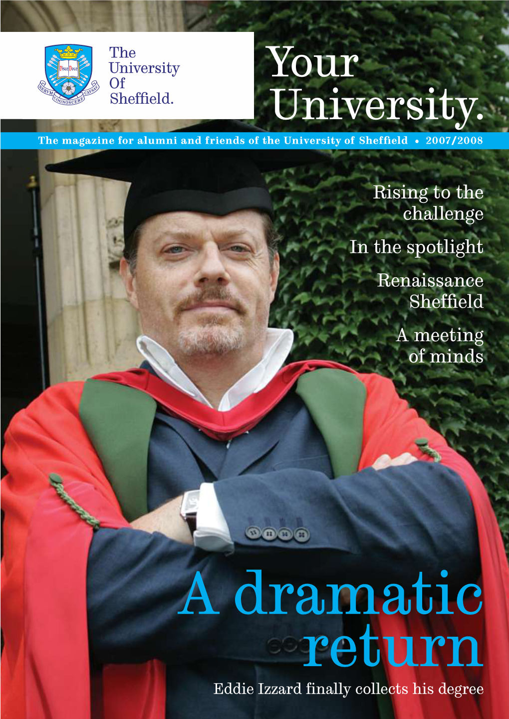 Your University. the Magazine for Alumni and Friends of the University of Shefﬁeld • 2007/2008