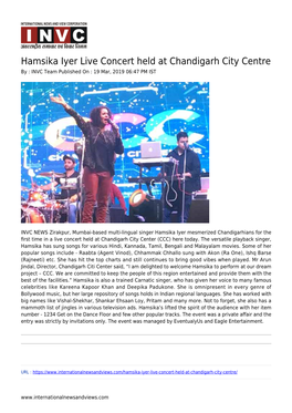 ​Hamsika Iyer Live Concert Held at Chandigarh City Centre by : INVC Team Published on : 19 Mar, 2019 06:47 PM IST