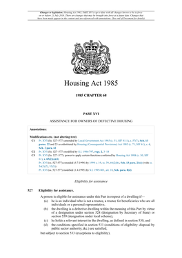Housing Act 1985, PART XVI Is up to Date with All Changes Known to Be in Force on Or Before 21 July 2018