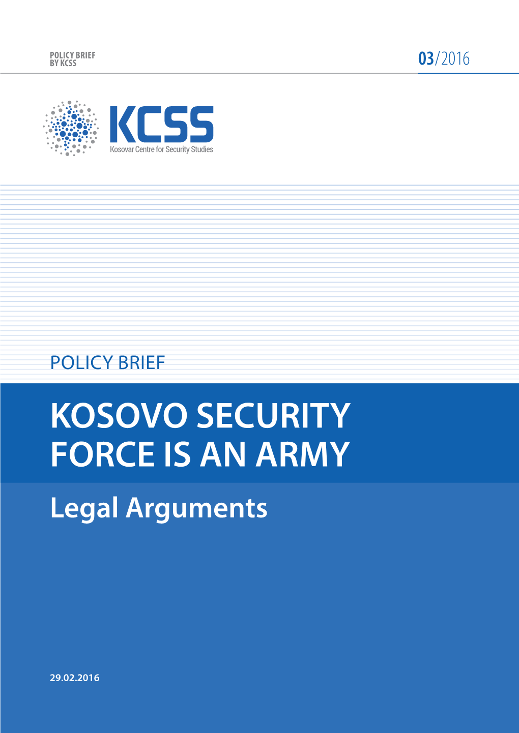 Kosovo SECURITY FORCE IS an ARMY Coveringlegal Period: Arguments 2012-2015
