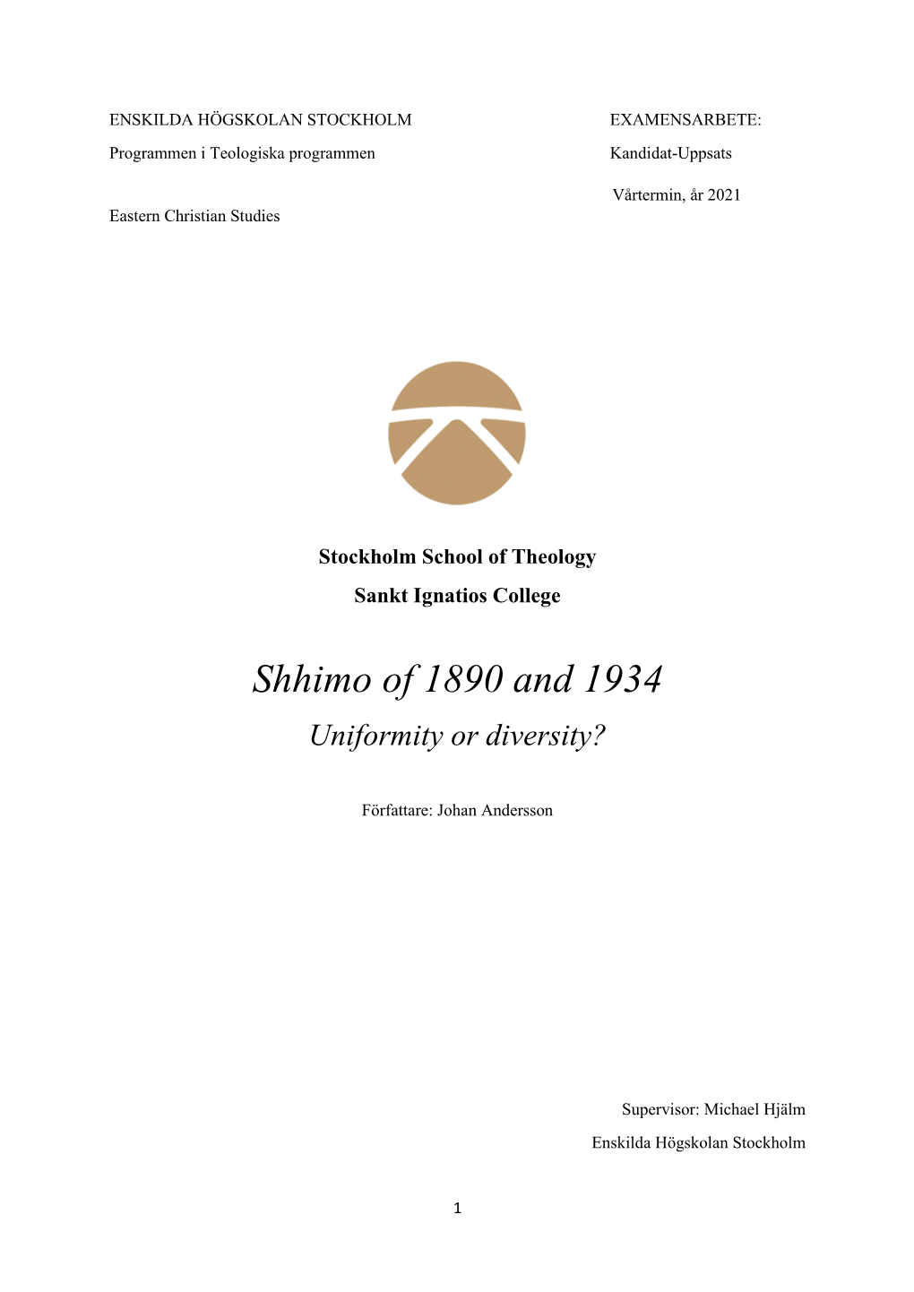 Shhimo of 1890 and 1934 Uniformity Or Diversity?