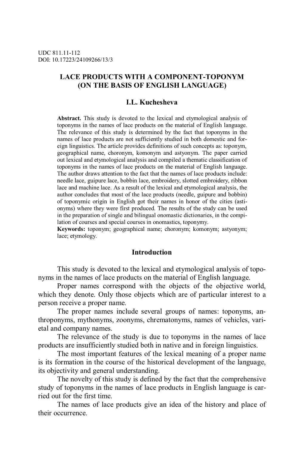 LACE PRODUCTS with a COMPONENT-TOPONYM (ON the BASIS of ENGLISH LANGUAGE) I.L. Kuchesheva Introduction This Study Is Devoted To