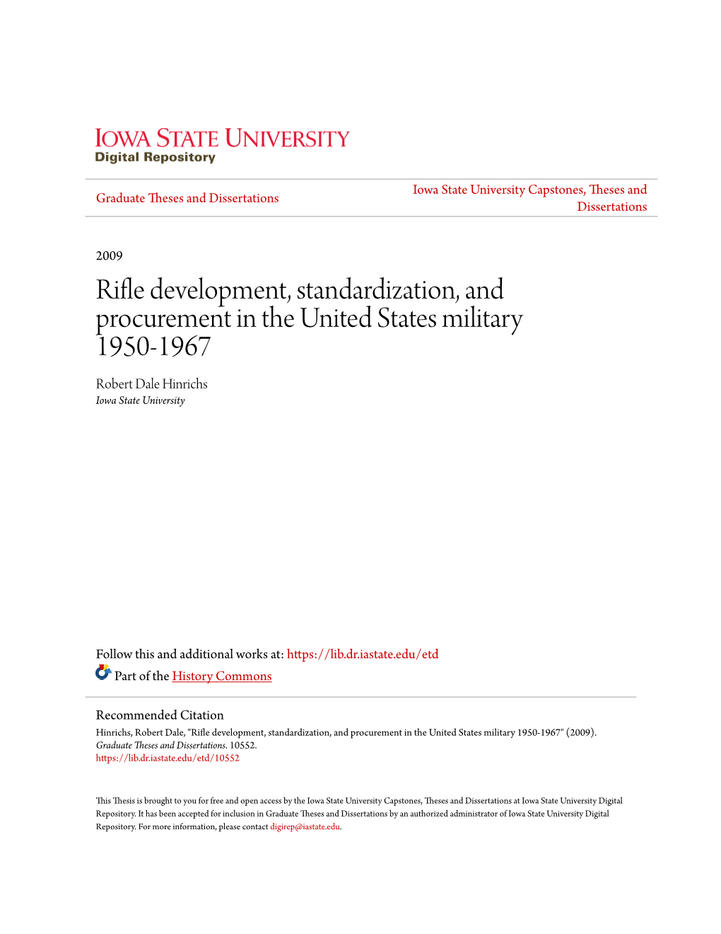 Rifle Development, Standardization, and Procurement in the United States Military 1950-1967 Robert Dale Hinrichs Iowa State University