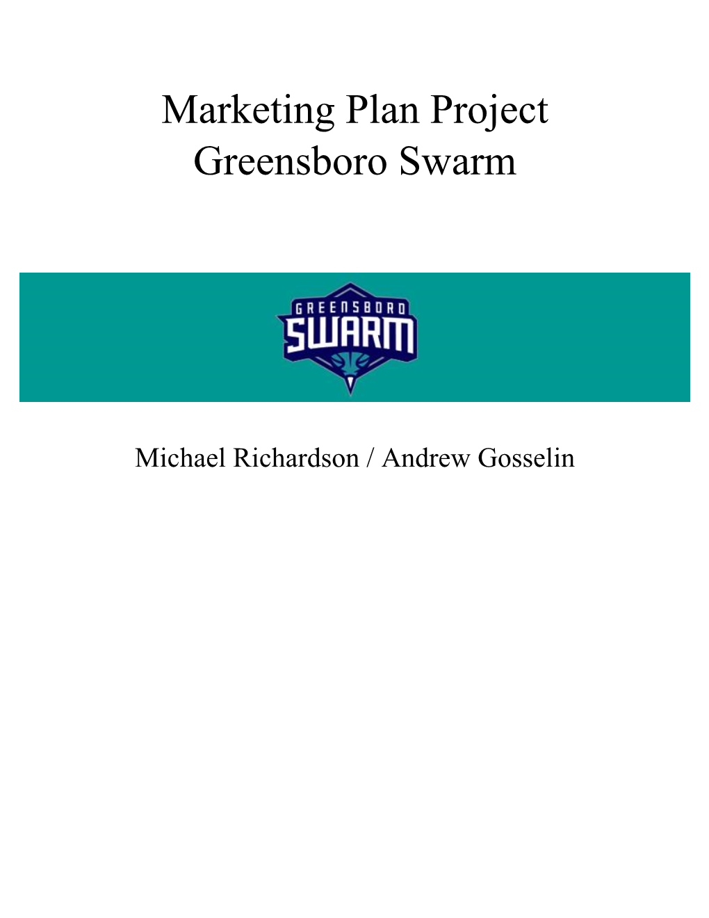 Marketing Plan Project Greensboro Swarm