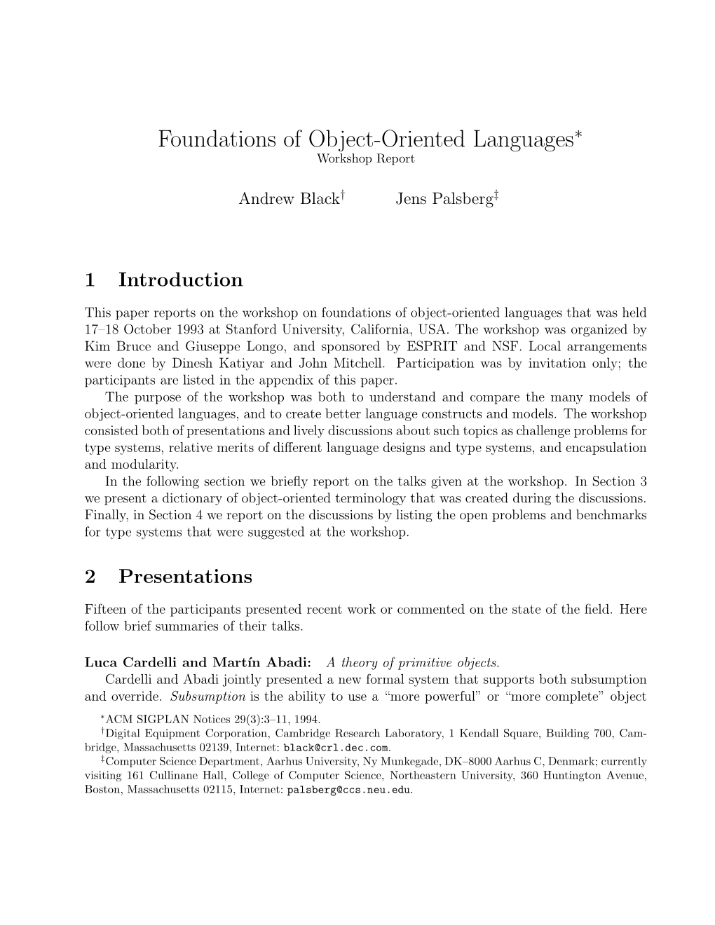 Foundations of Object-Oriented Languages∗ Workshop Report