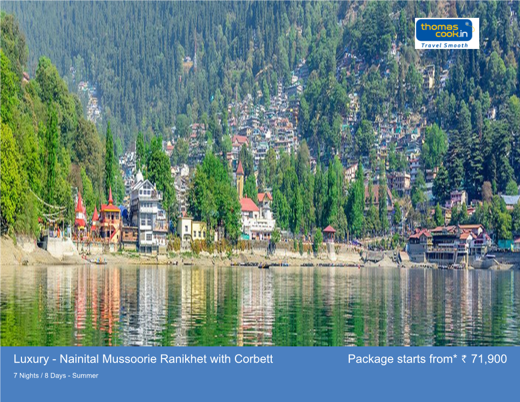 Nainital Mussoorie Ranikhet with Corbett Package Starts From* 71900