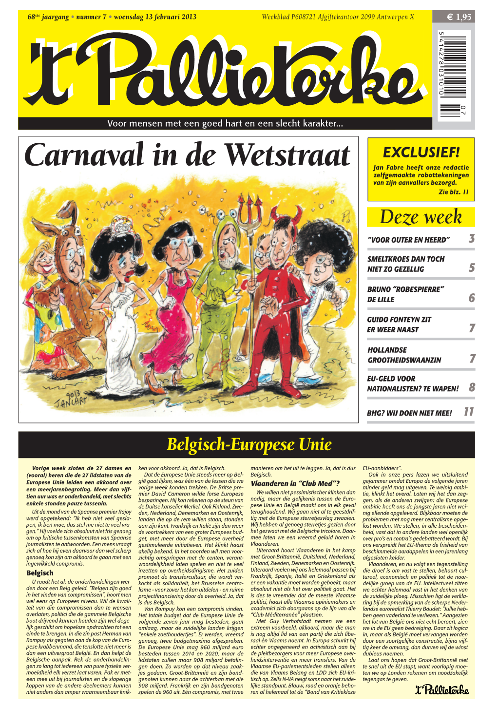 Carnaval in De Wetstraat Jan Fabre Heeft Onze Redactie Zelfgemaakte Robottekeningen Van Zijn Aanvallers Bezorgd