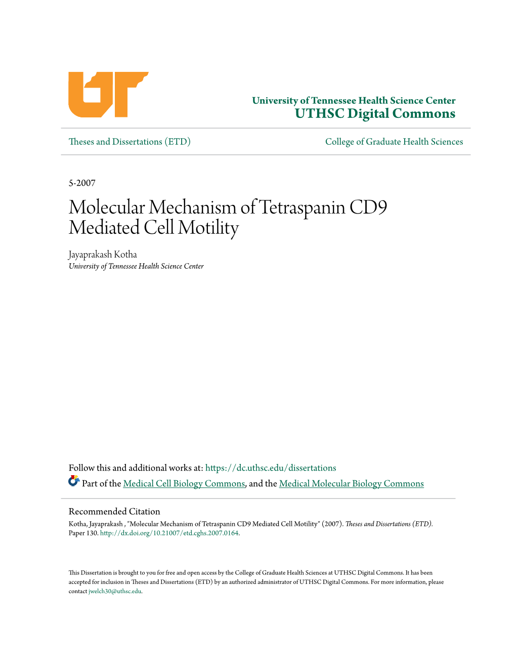 Molecular Mechanism of Tetraspanin CD9 Mediated Cell Motility Jayaprakash Kotha University of Tennessee Health Science Center