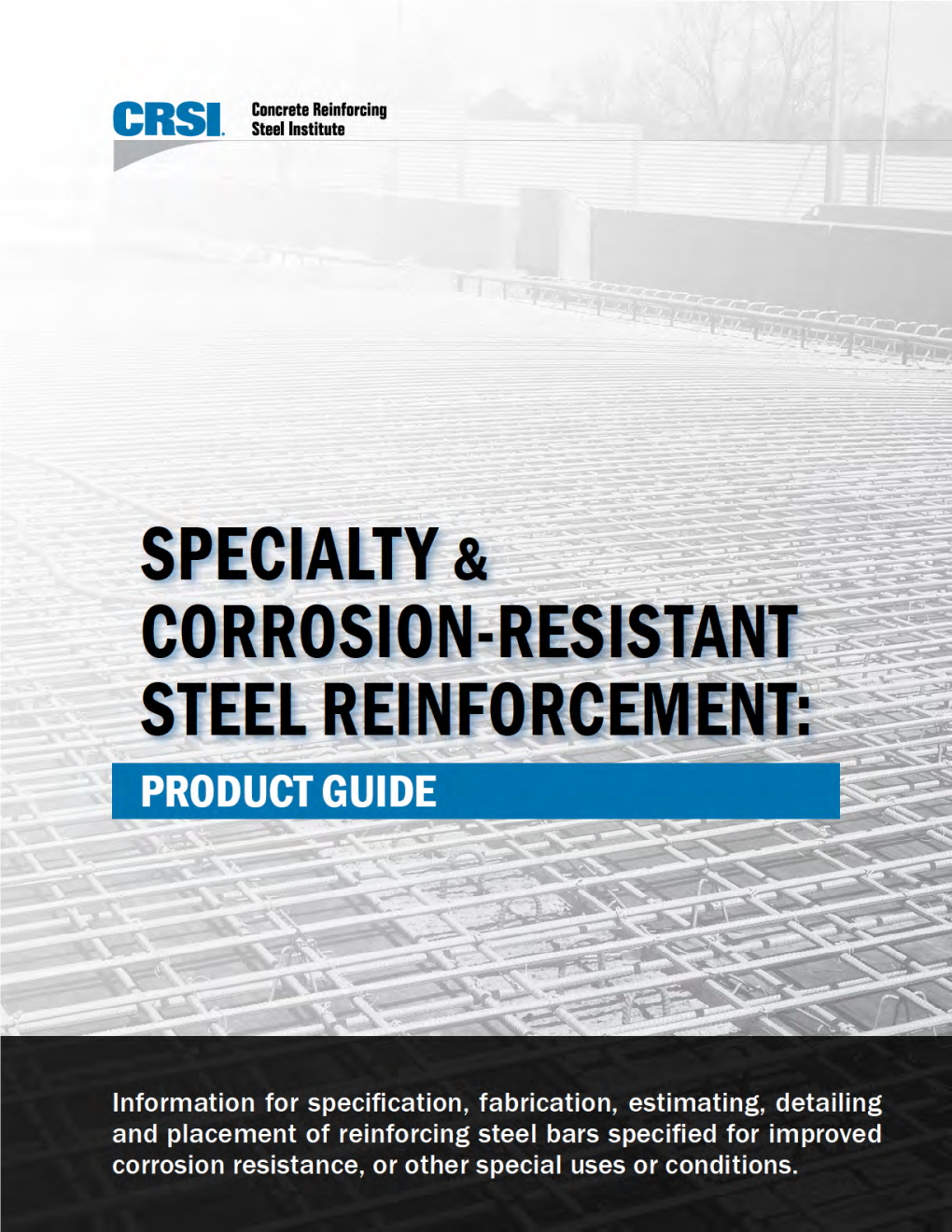 Specialty and Corrosion-Resistant Steel Reinforcement